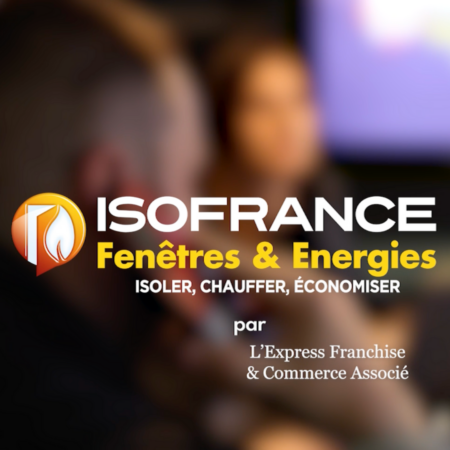 Découvrez ISOFRANCE Fenêtres & Énergies
