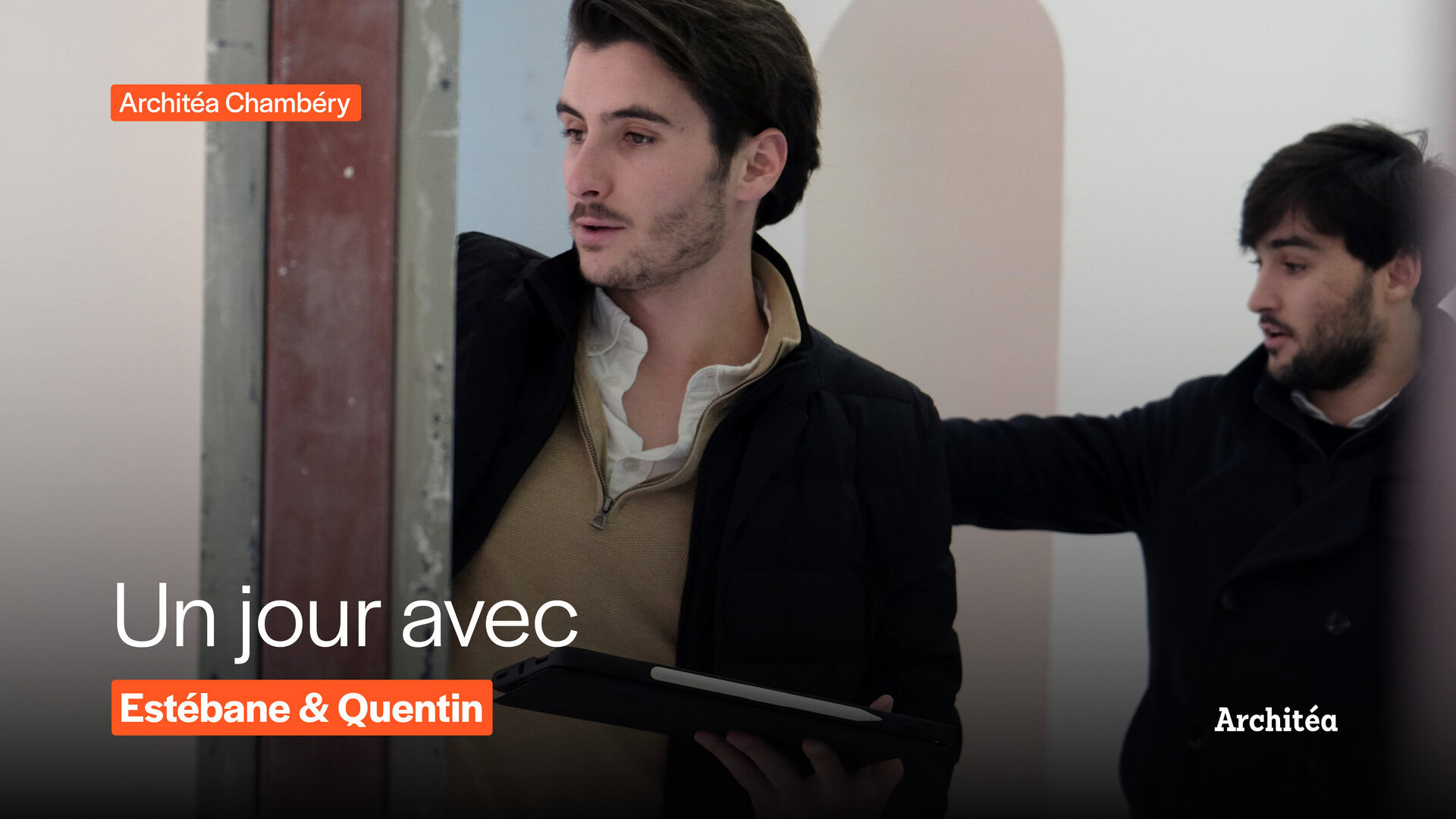 Un jour avec Quentin & Estébane | Architéa Chambéry