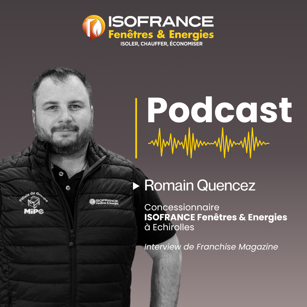 Interview de Romain Quencez, concessionnaire ISOFRANCE à Echirolles