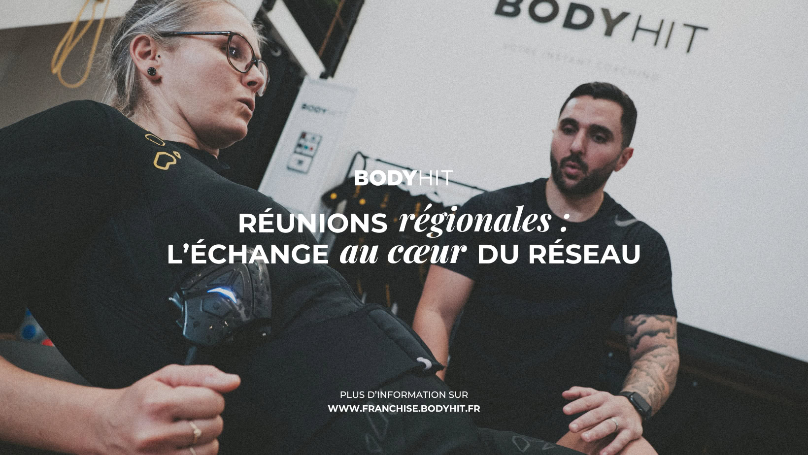 Réunions régionales : l'échange au coeur du réseau Bodyhit
